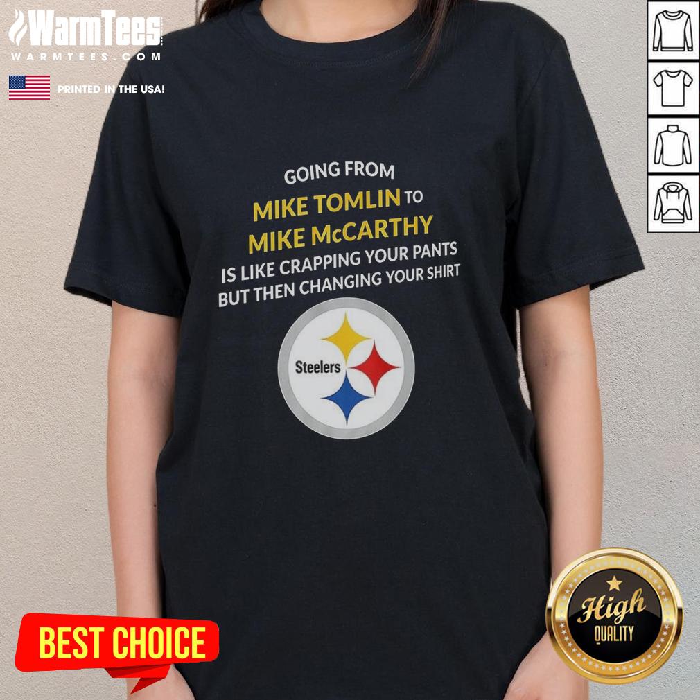 Awesome Pittsburgh Steelers Going From Mike Tomlin To Mike Mccarthy T-Shirt - Image 3