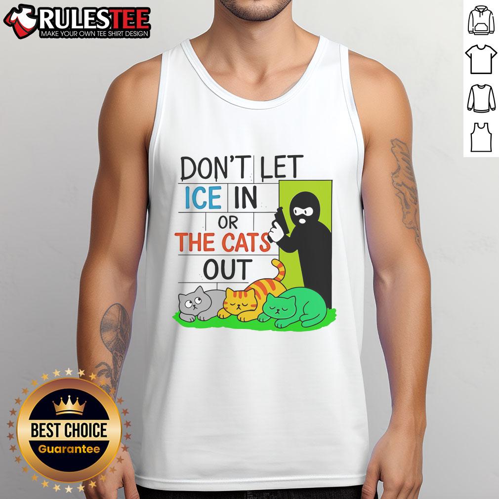 Funny Don't Let ICE In Or The Cats Out T-Shirt - Image 4
