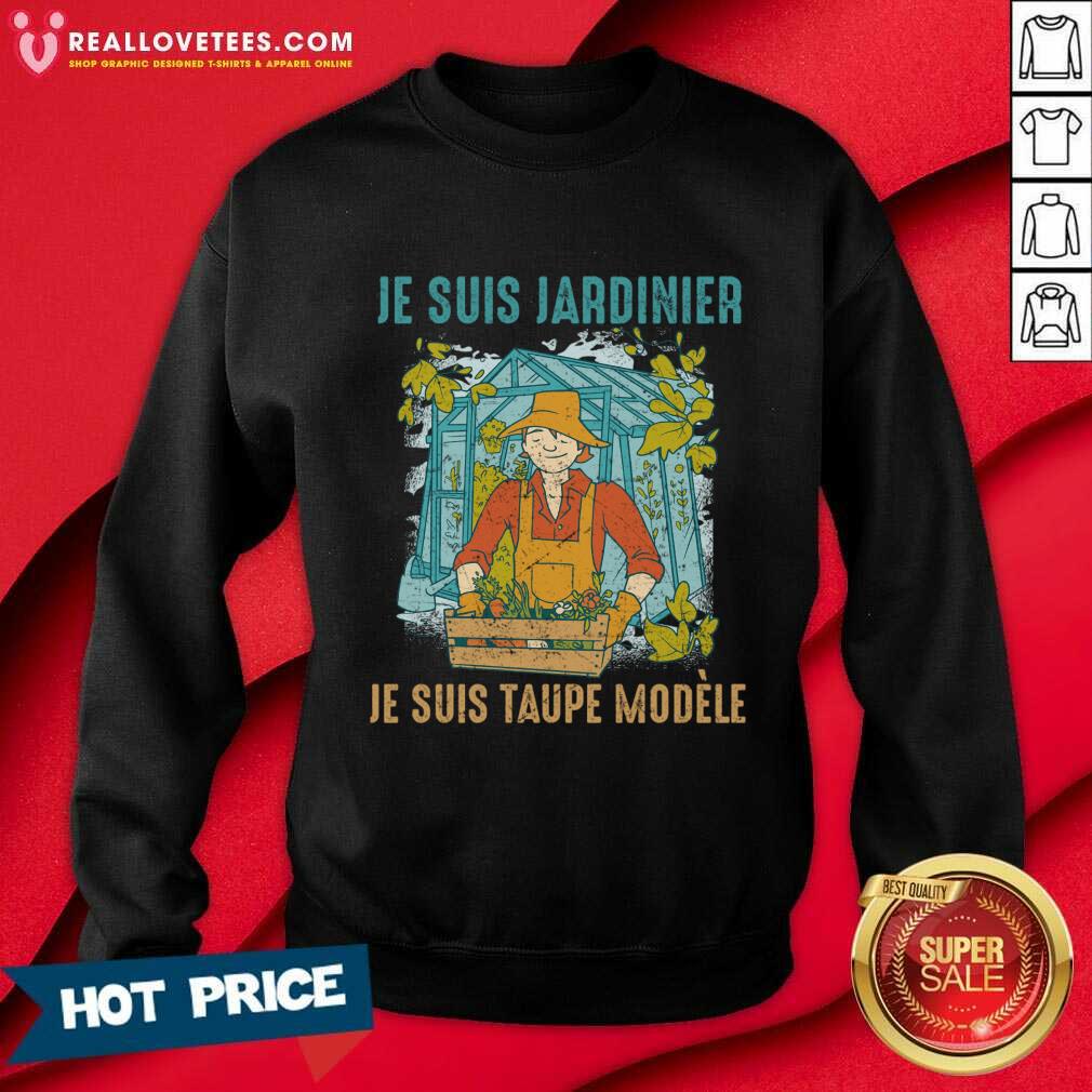 Je Suis Jardinier Je Suis Taupe Modele Shirt - Image 5