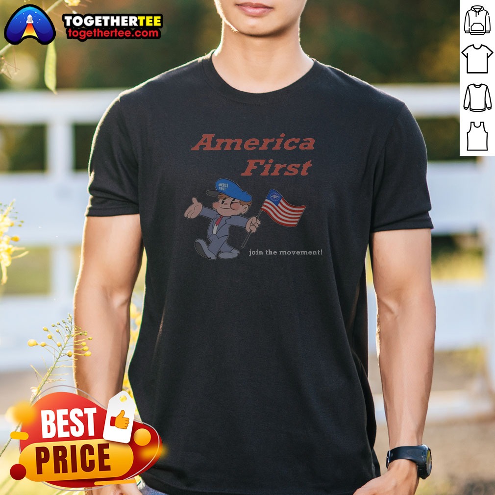Original America First Join The Movement Shirt