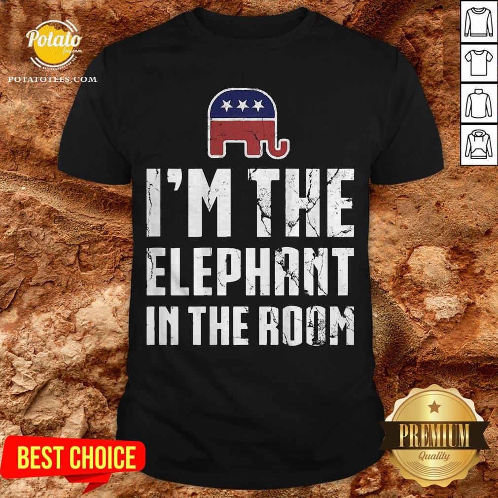 I’m The Elephant In The Room Republican Conservative Pride Shirt