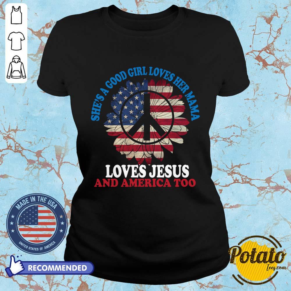 She's A Good Girl Loves Her Mama Loves Jesus And America Too Shirt - Image 2