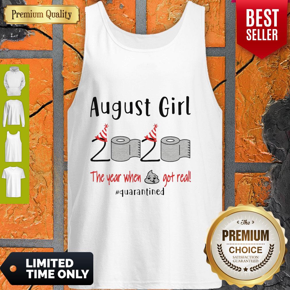 Official August Birthday 2020 The Year When Got Real #Quarantined Covid-19 Shirt - Image 4