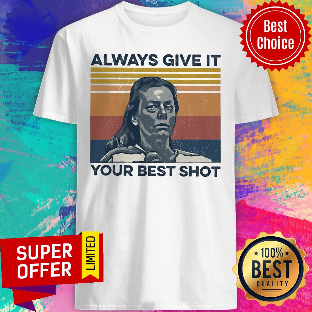 Top Always Give It Your Best Shot Shirt