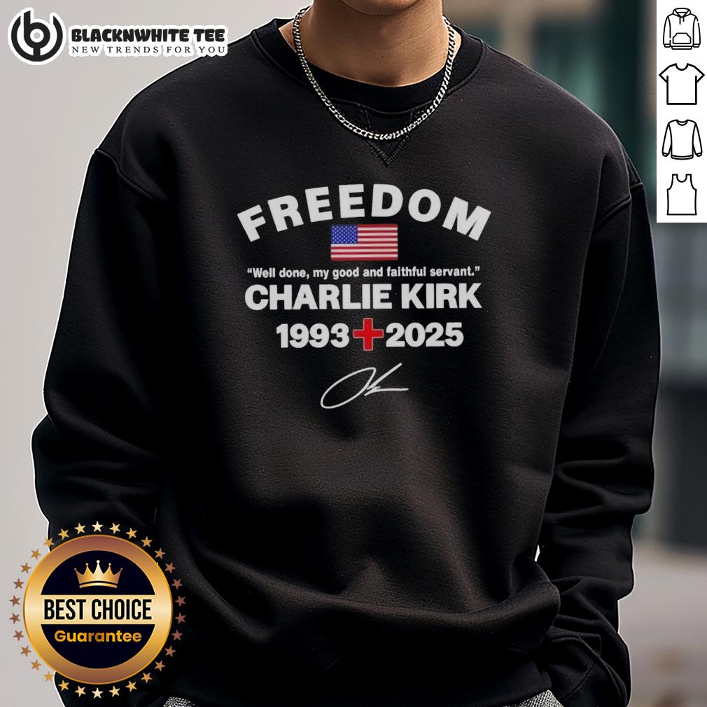 Good Well Done My Good And Faithful Servant Charlie Kirk Freedom Tribute Memorial T-Shirt - Image 5