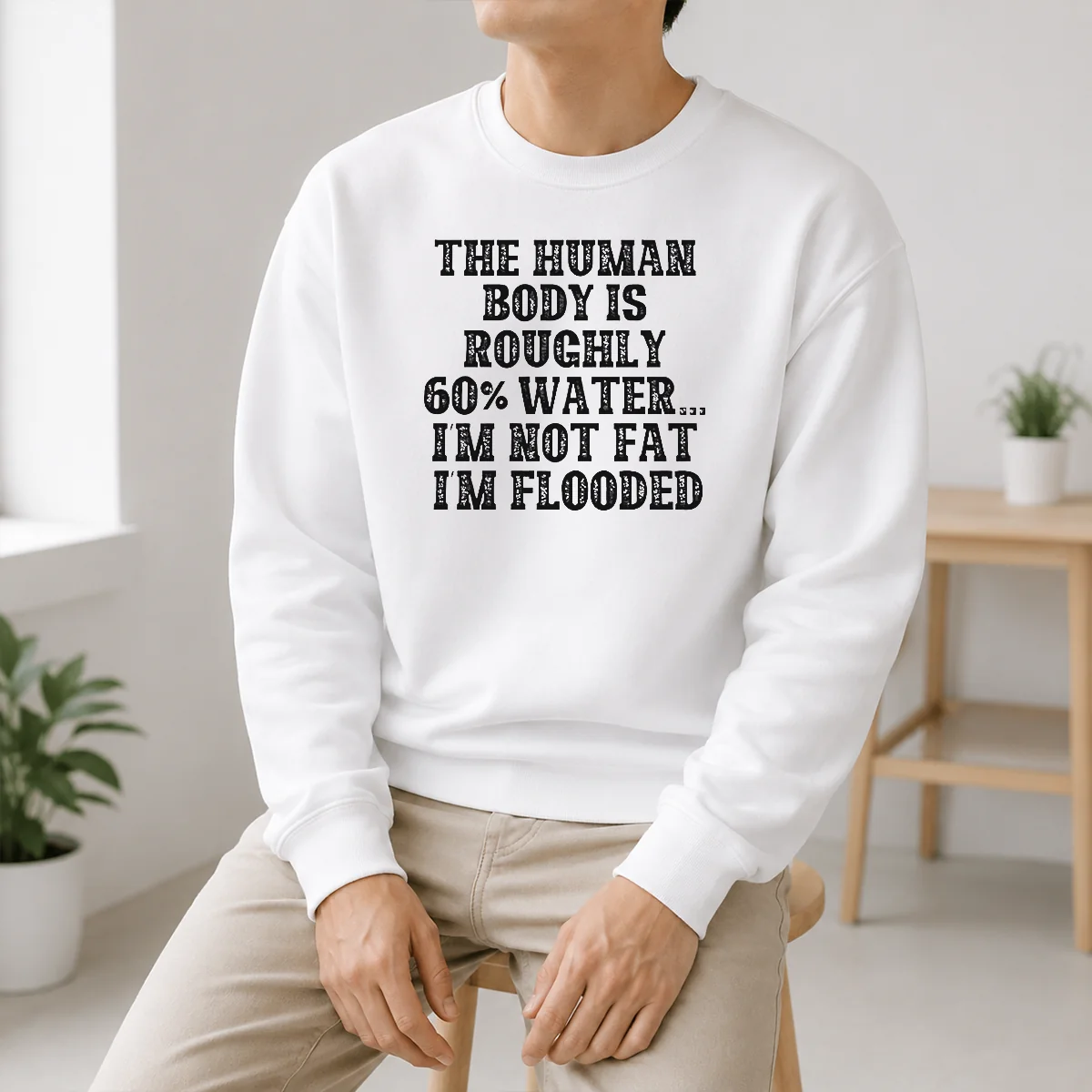 Awesome The Human Body Is Roughly 60 Percent Water I'M Not Fat I'M Flooded Shirt - Image 6