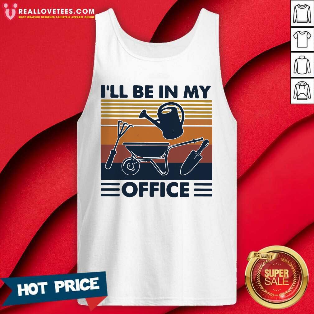 Funny I’ll Be In My Office Gardening Vintage Shirt - Image 2