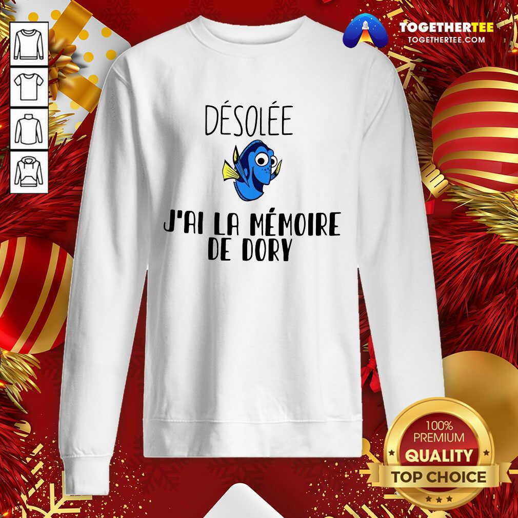 Happy Dory Desolee J’ai La Memoire De Dory Shirt - Image 4