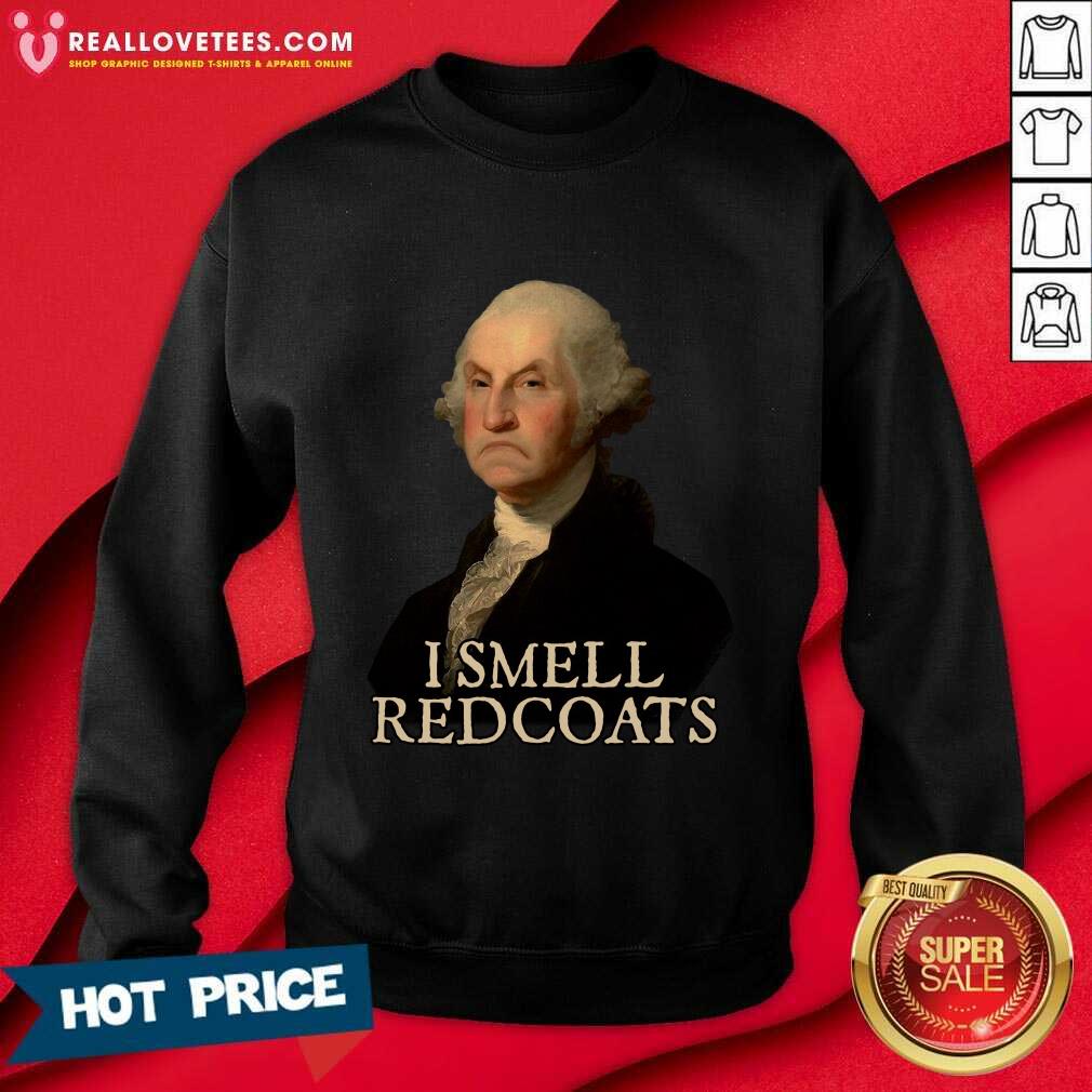 George Washington I Smell Redcoats Shirt - Image 5
