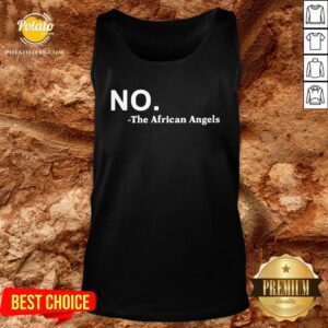 Alternative view of Premium No The African Angels Shirt