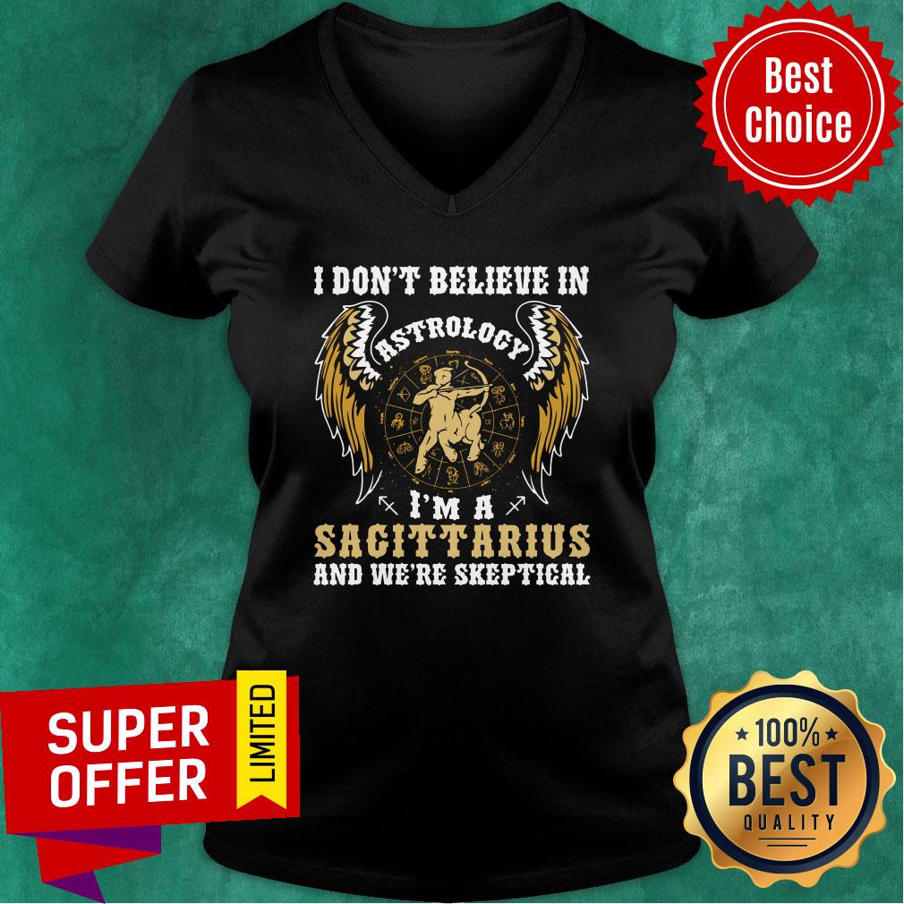 I Don’t Believe In Astrology I’m A Sagittarius And We’re Skeptical Shirt - Image 3
