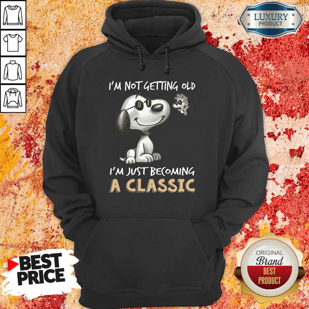 I'm Not Getting Old I'm A Classic Shirt - Image 5