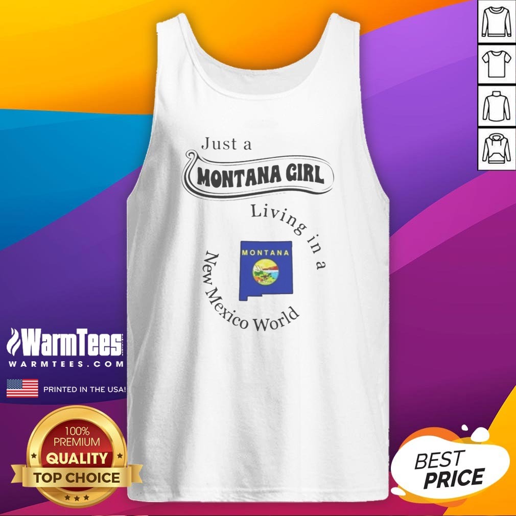 Pretty Just A Montana Girl Living In A New Mexico World State Map Shirt - Image 5