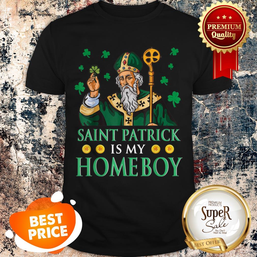 Nice Leprechaun King And Shamrocks Saint Patrick Is My Homeboy T-shirt