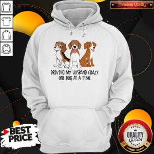 Alternative view of Driving My Husband Crazy One Dog At A Time Cute Shirt
