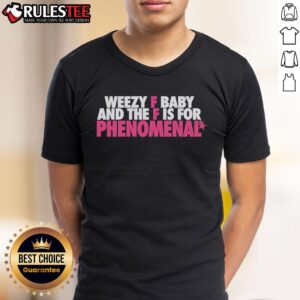 Funny Weezy F Baby And The F Is For Phenomenal T-Shirt