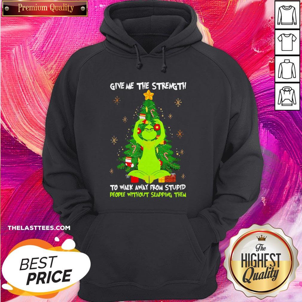 Grinch Yoga Give Me The Strength To Walk Away From Stupid People Without Slapping Them Shirt - Image 5