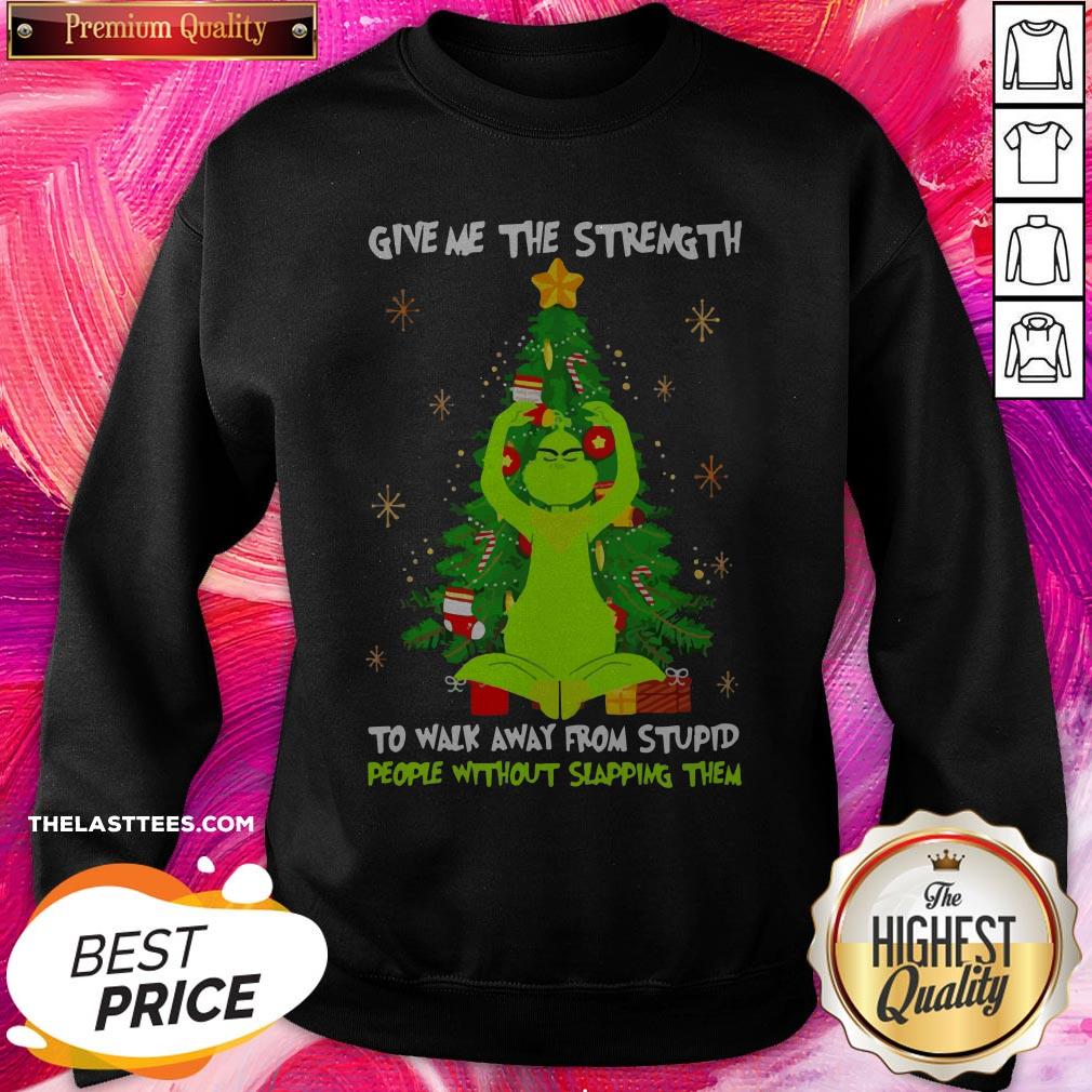 Grinch Yoga Give Me The Strength To Walk Away From Stupid People Without Slapping Them Shirt - Image 4