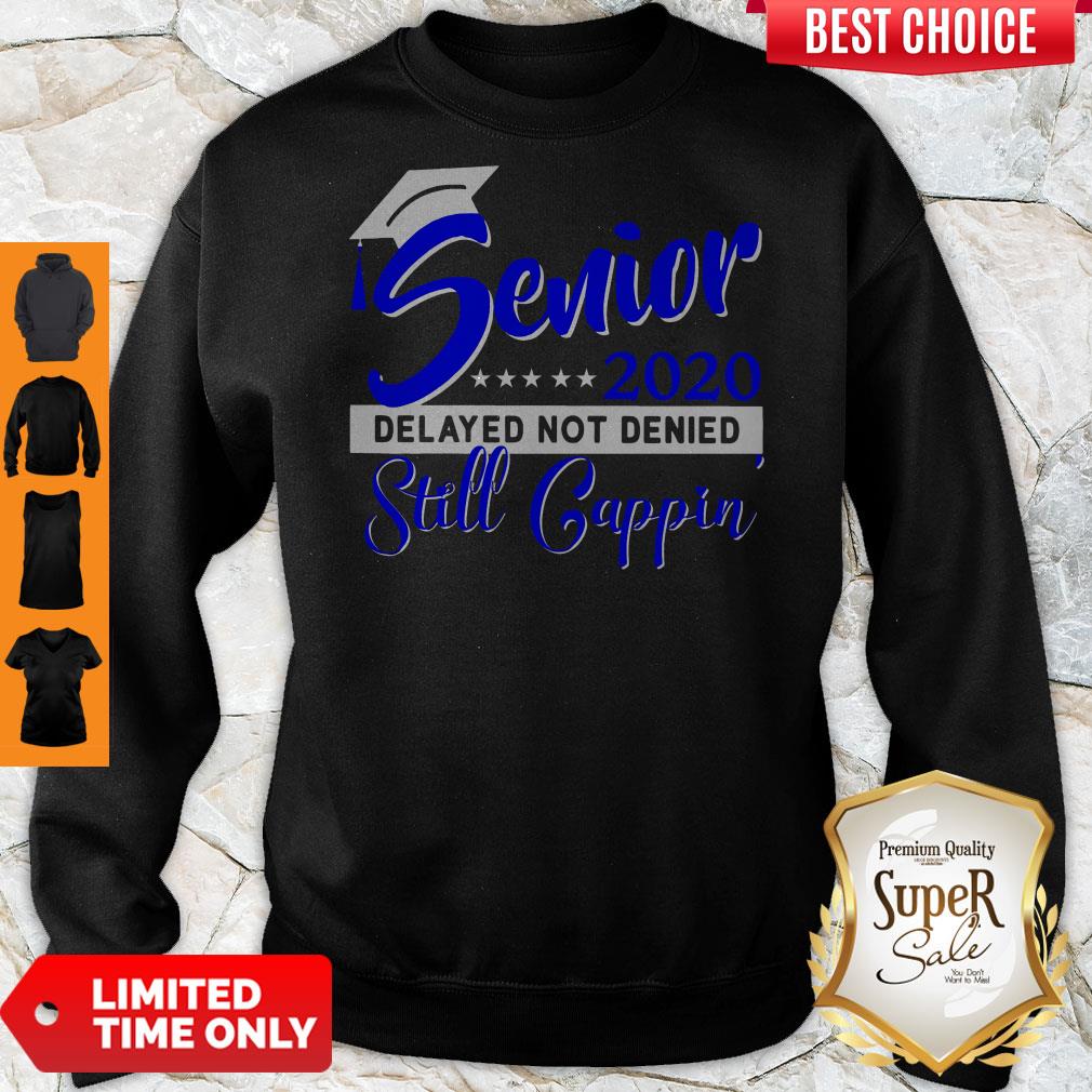 Official Senior 2020 Delayed Not Denied Still Cappin Blue Shirt - Image 3
