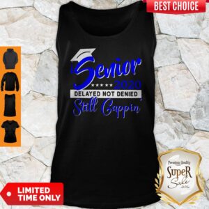 Alternative view of Official Senior 2020 Delayed Not Denied Still Cappin Blue Shirt