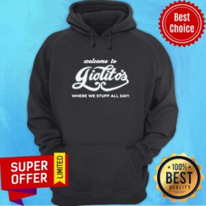 Alternative view of Awesome Welcome To Giolitos Where We Stuff All Day Shirt