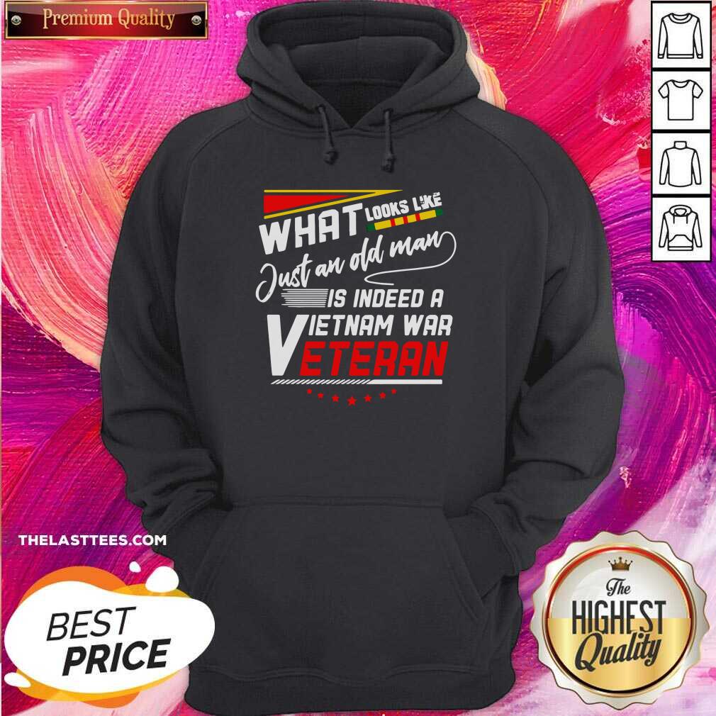 Hot What Look Like Just An Old Man Is Indeed A Vietnam War Veteran Shirt - Image 5