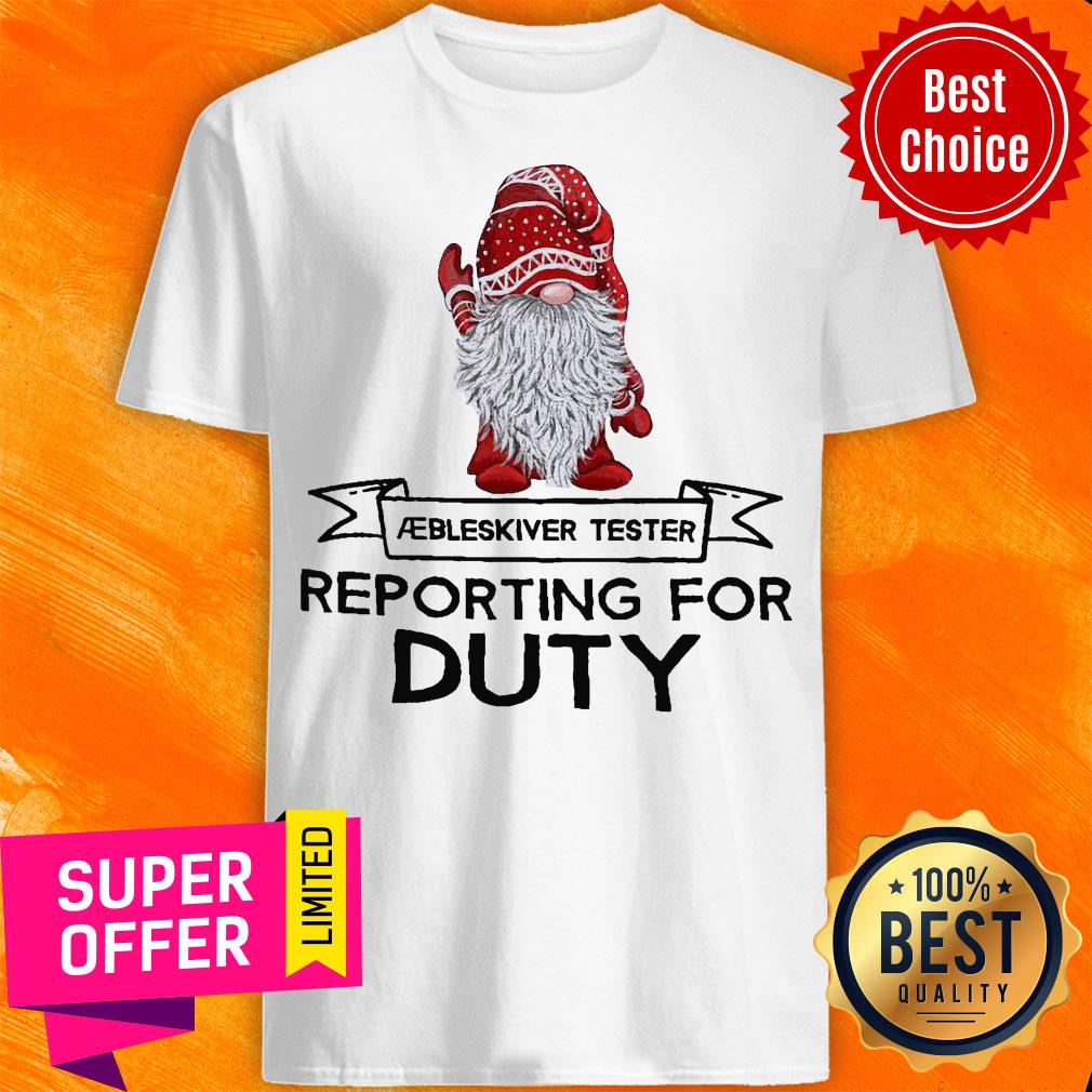Official Gnome Aebleskiver Tester Reporting For Duty Shirt