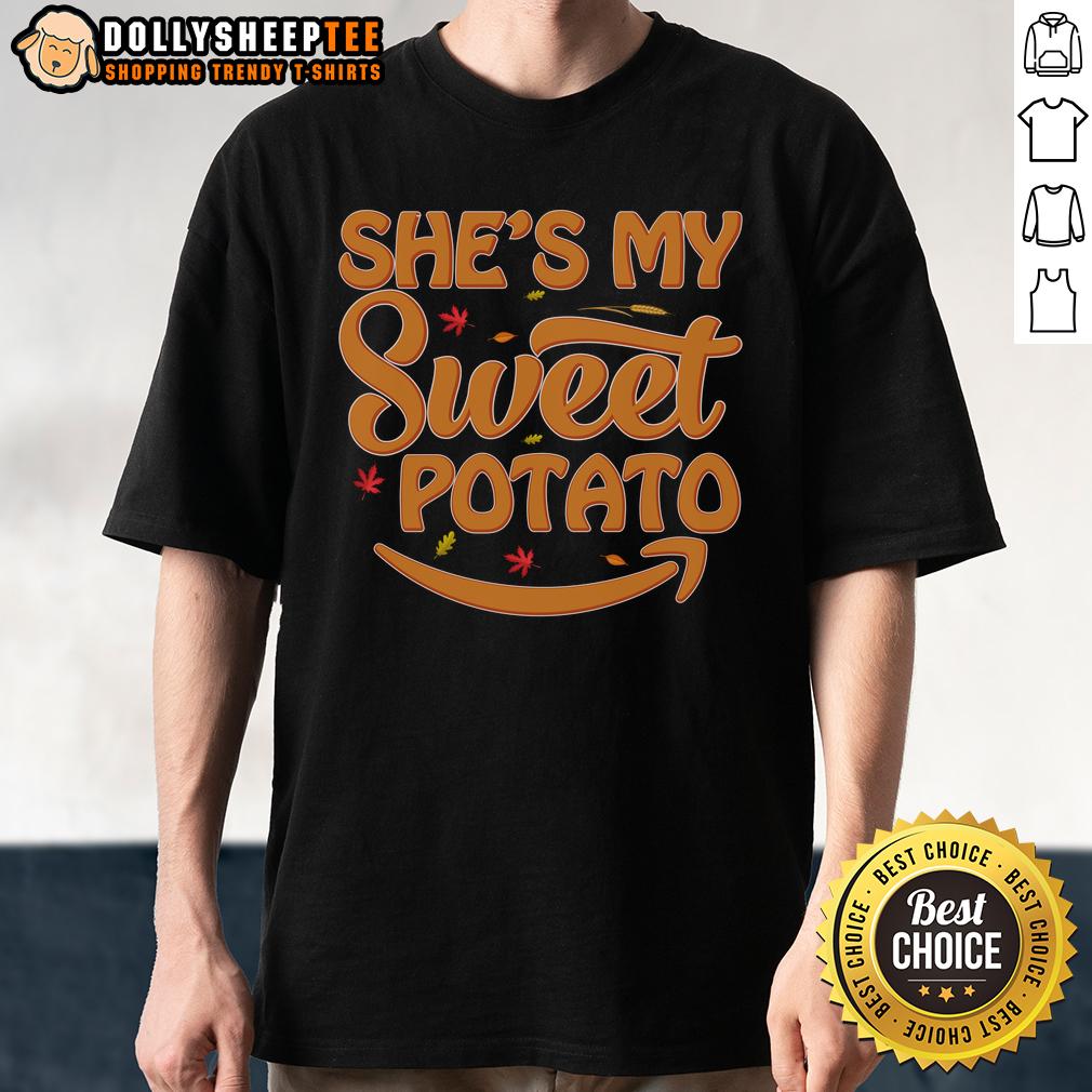 Cute She's My Sweet Potato Thanksgiving T-Shirt