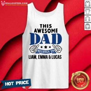 Alternative view of Perfect This Awesome Dad Belongs To Liam Emma And Lucas Shirt