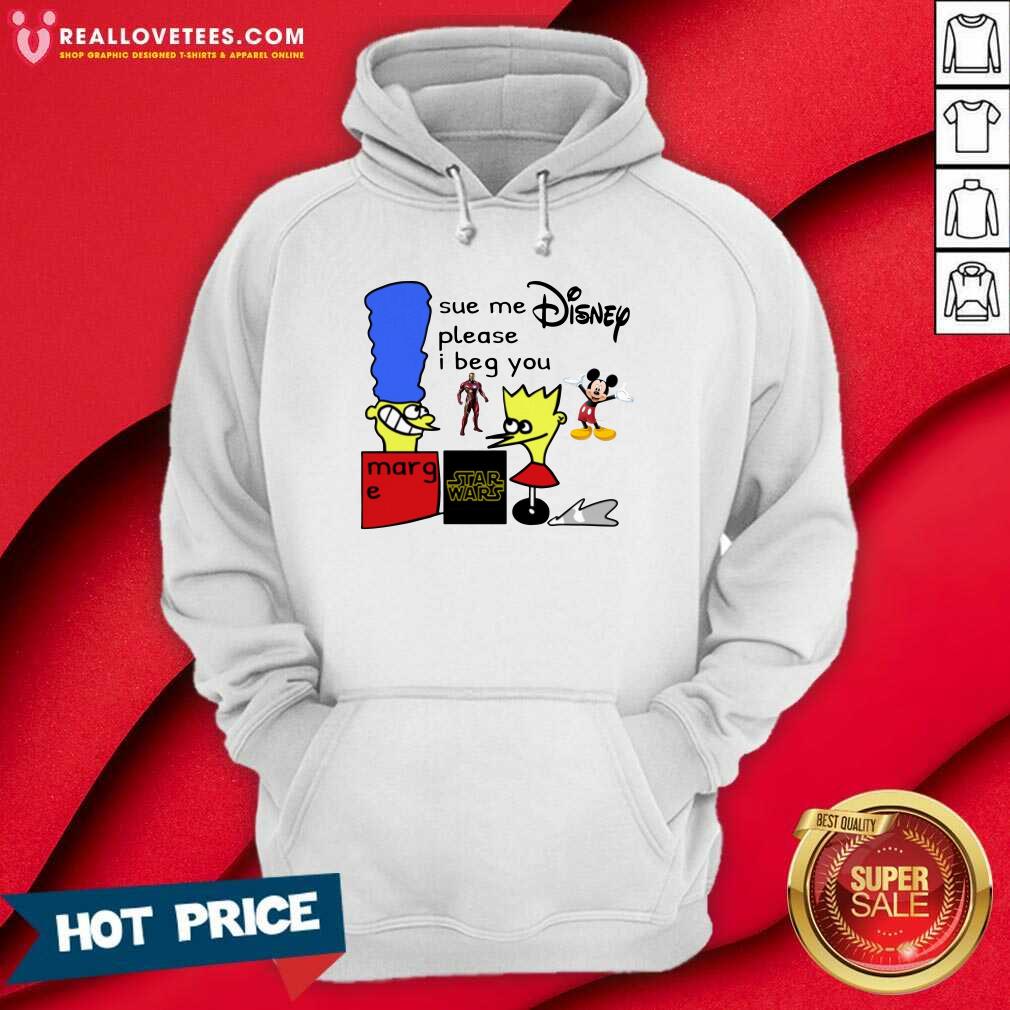 Premium Sue Me Disney Please I Beg You Shirt - Image 4