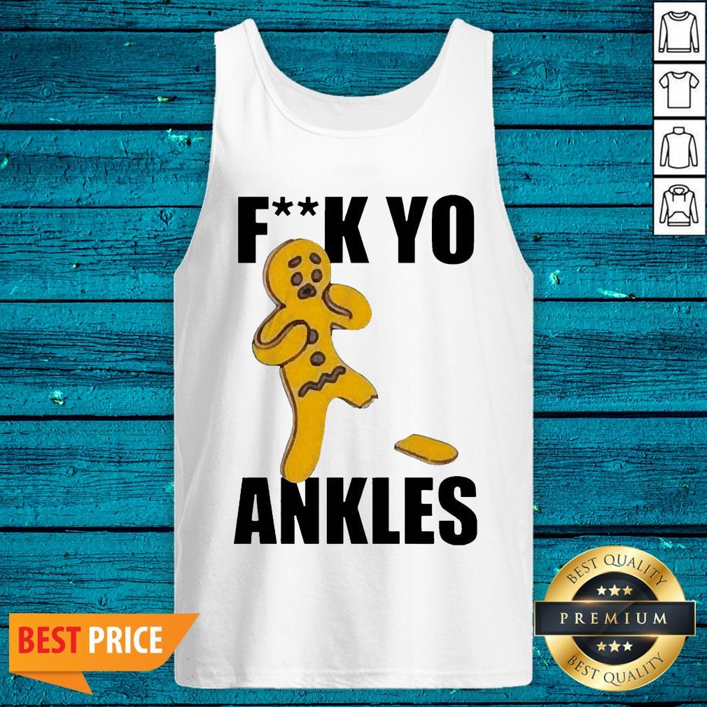 Top Gingerbread Fuck Yo Ankles Shirt - Image 3