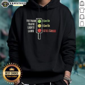Alternative view of Original Vietnam Traffic Lights Laws Green I Can Go Yellow I Can Go Red I Still Can Go T-Shirt
