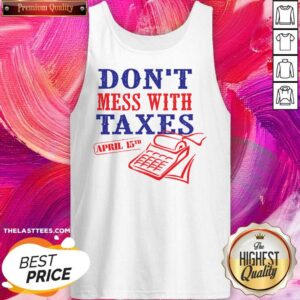 Alternative view of Don't Mess With Texas April 15th Shirt