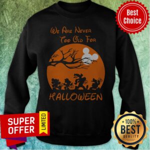 Alternative view of Official We Are Never Too Old For Halloween Shirt