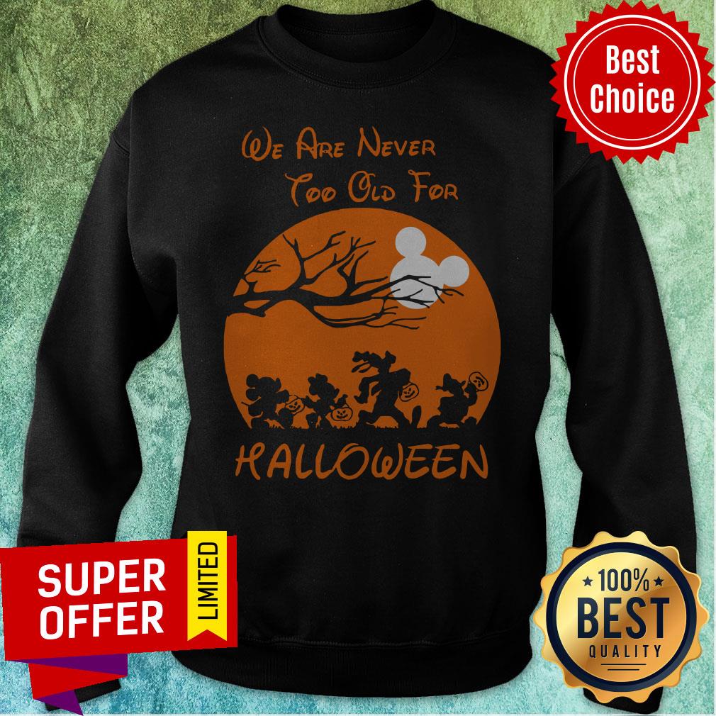 Official We Are Never Too Old For Halloween Shirt - Image 2