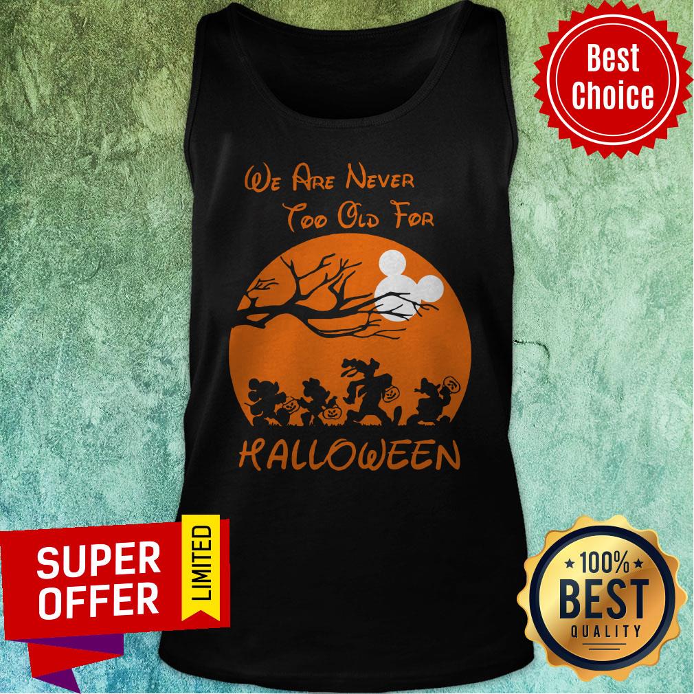 Official We Are Never Too Old For Halloween Shirt - Image 5