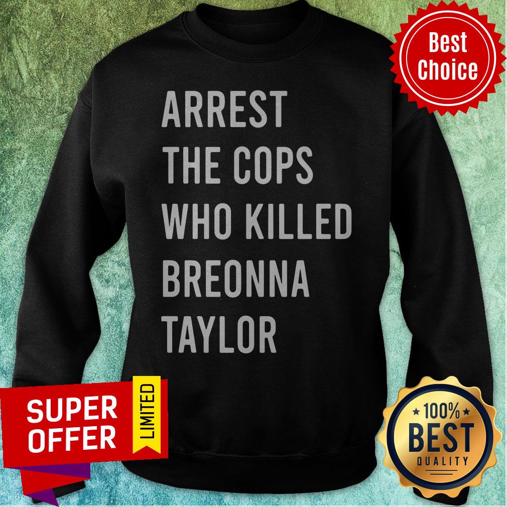 Premium Arrest The Cops Who Killed Breonna Taylor Shirt - Image 2
