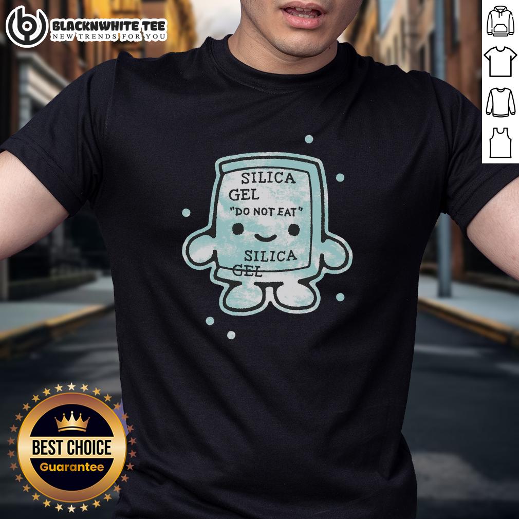 Nice Forbidden Candy Silica Gel Do Not Eat T-Shirt