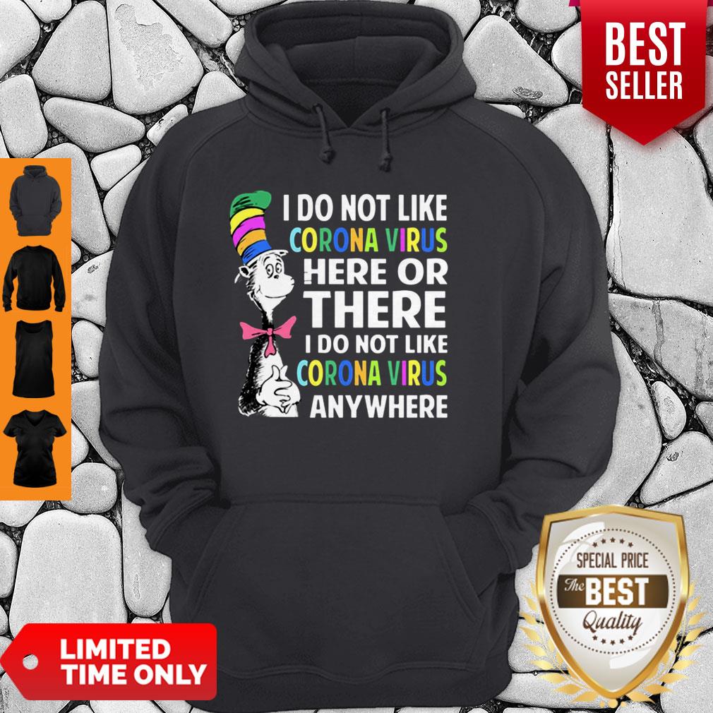 Good Dr. Seuss Said I Do Not Like Coronavirus Here Or There I Do Not Like Coronavirus Anywhere Shirt - Image 5