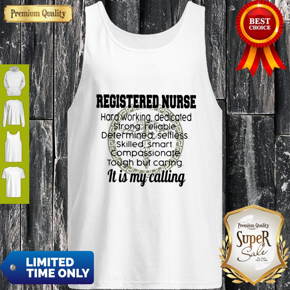 Good Registered Nurse Hard Working It Is My Calling Shirt - Image 3