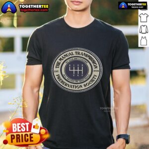 Official Top 6 Speed The Manual Transmission Preservation Society T-Shirt