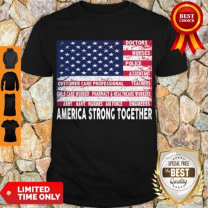 Perfect America Strong Together Shirt
