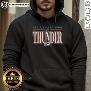 Alternative view of Good For City For Team For OKC Thunder 2026 Playoffs T-Shirt