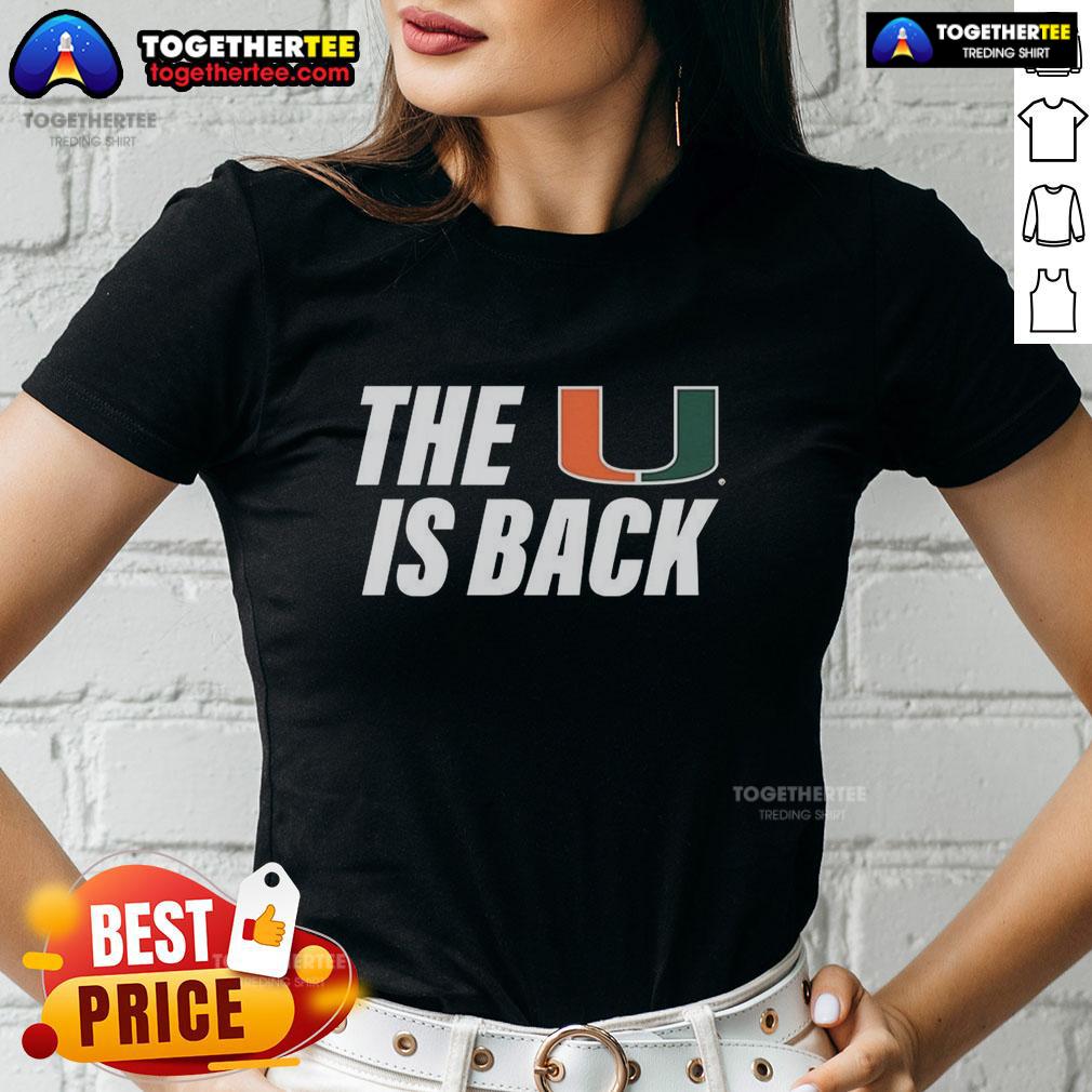 Good Miami Hurricanes NCAA The U Is Back T-Shirt - Image 3