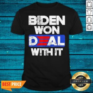 Luxury Joe Biden 2020 Won Deal With It Shirt