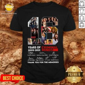 Perfect 16 Years Of 2005 2021 Criminal Minds Thank You For The Memories Signatures Shirt