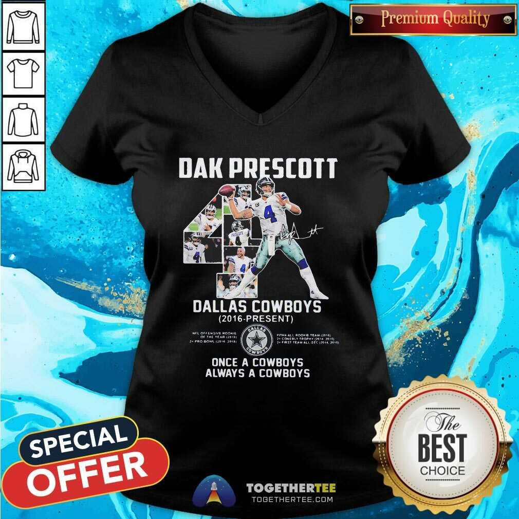 Nice Dak Prescott 4 Dallas Cowboys 2016 Present Once A Cowboys Always A Cowboys Signature Shirt - Image 2
