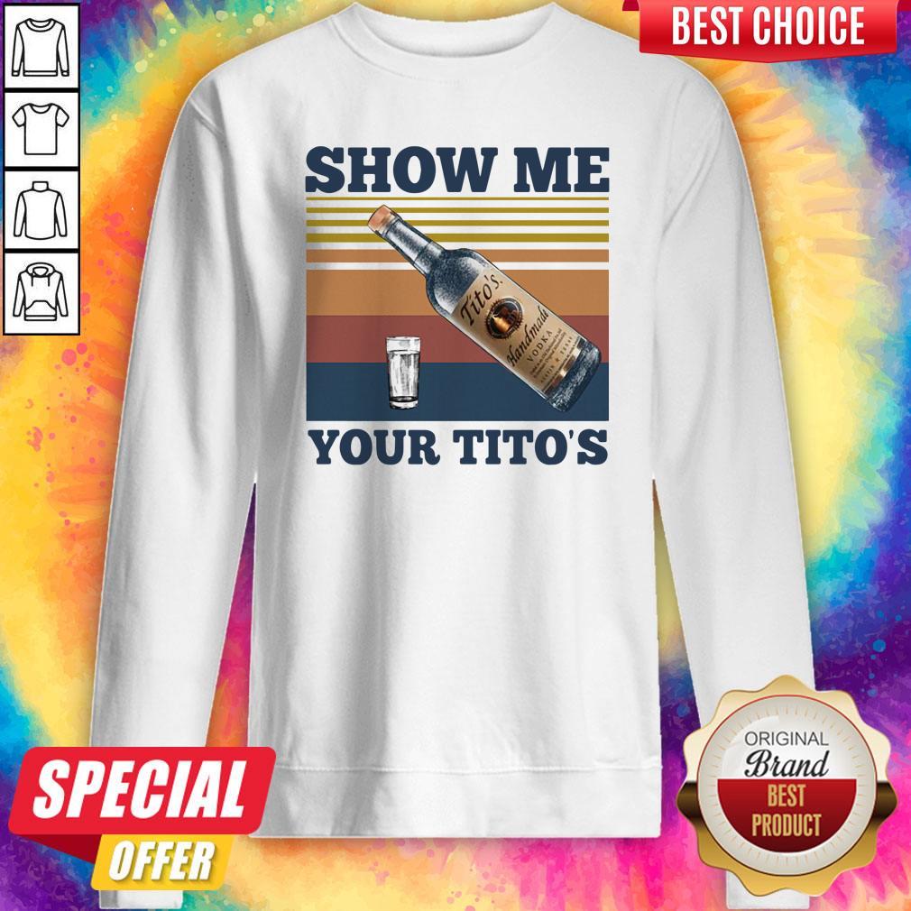 Official Show Me Your Tito’s Vintage Shirt - Image 5