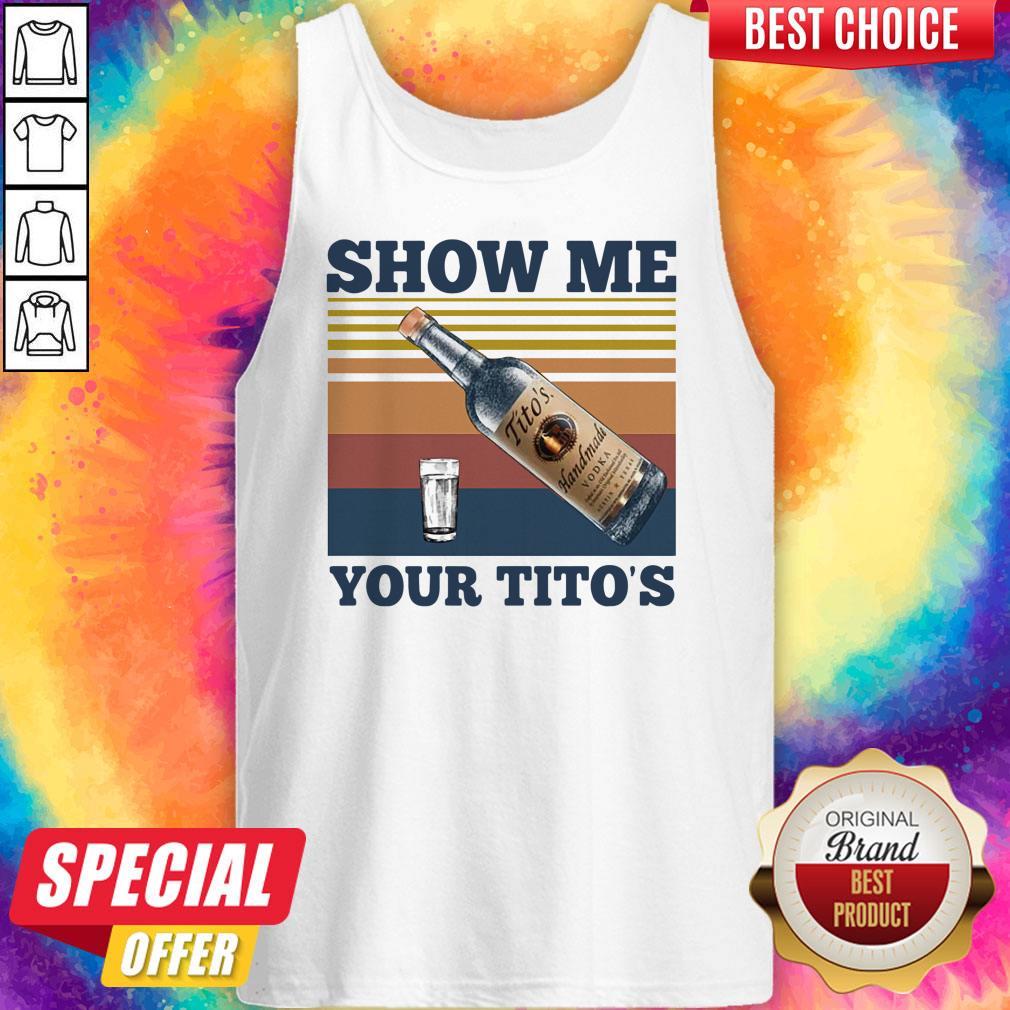 Official Show Me Your Tito’s Vintage Shirt - Image 4