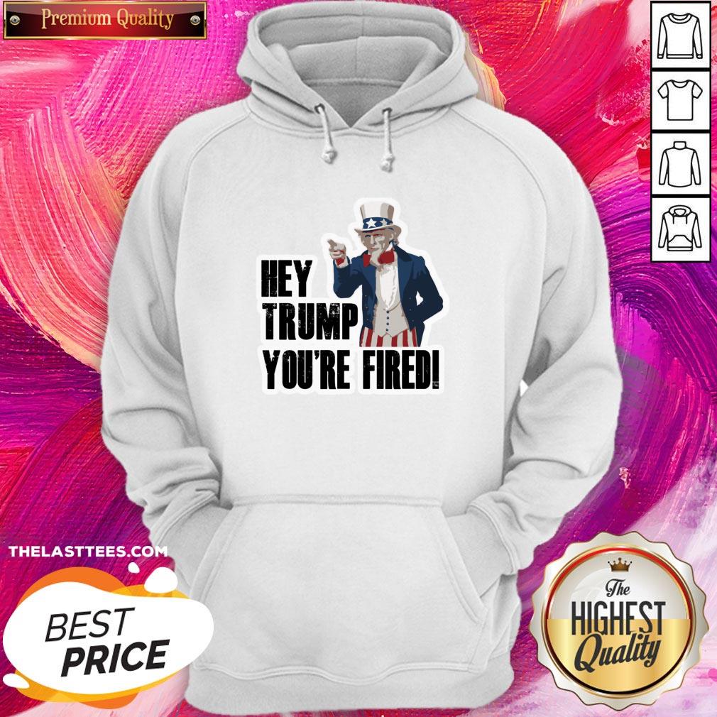 Perfect Hey Trump You’re Fired Uncle Sam America Election Shirt - Image 5